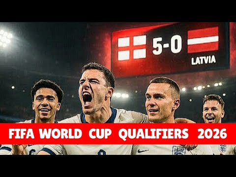 England vs Latvia 5-0 | Kane, Gordon & Eze Secure World Cup 2026 Spot! | All Goals & Highlights