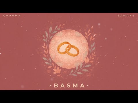 CHAAMA X ZAMANE - BASMA شاما - بسمة