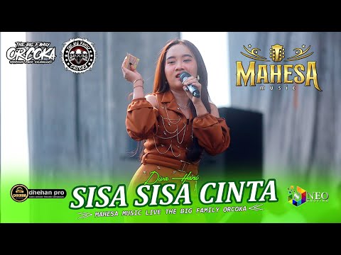 SISA SISA CINTA - Diva Hani - MAHESA MUSIC - DHEHAN PRO Audio - ORCOKA 2025