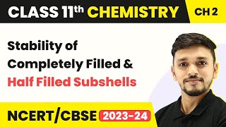 Stability of Completely Filled and Half Filled Subshells | Class 11 Chemistry IIT-JEE/NEET