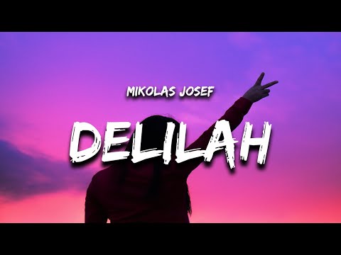 Mikolas Josef - Delilah (Lyrics) w/ Mark Neve