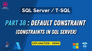38. Default Constraint | SQL Server | Set A Default Value for A Column