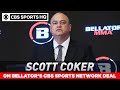 Scott Coker talks Bellator's new CBS Sports Network deal & Bringing MMA to France | CBS Sports HQ