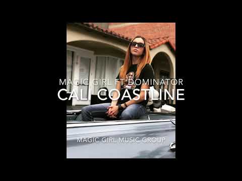 Cali Coastline- Magic Girl Ft Dominator
