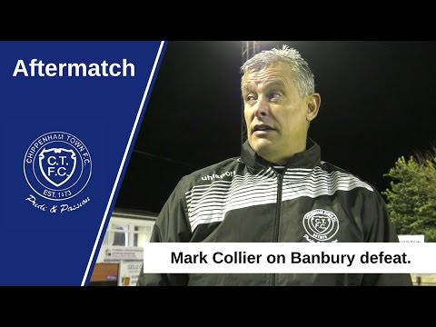 AFTERMATCH: Mark Collier on 2-1 defeat to Banbury United.