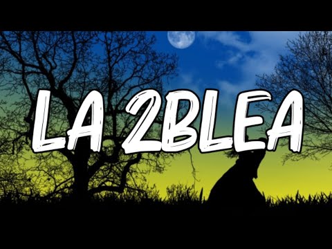 Anuel AA - LA 2BLEA (Letra_Lyrics) 💯