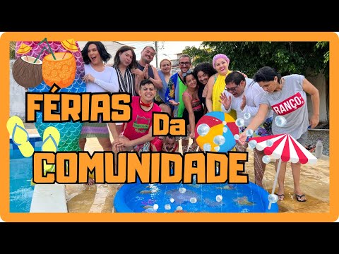 FÉRIAS DA COMUNIDADE!