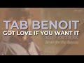 Tab Benoit - Got Love If You Want It (Official Audio)