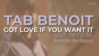Tab Benoit - Got Love If You Want It (Official Audio)
