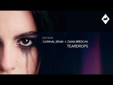 Carnival Brain & Diana Brescan - Teardrops