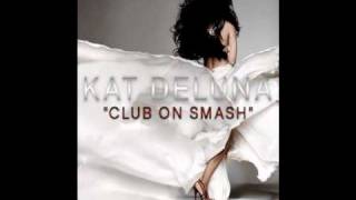 Kat Deluna - Club On Smash