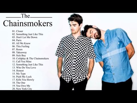 The Chainsmokers Greatest Hits Full Album - The Chainsmokers Best Songs Playlist