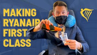 How to fly FIRST CLASS with RYANAIR