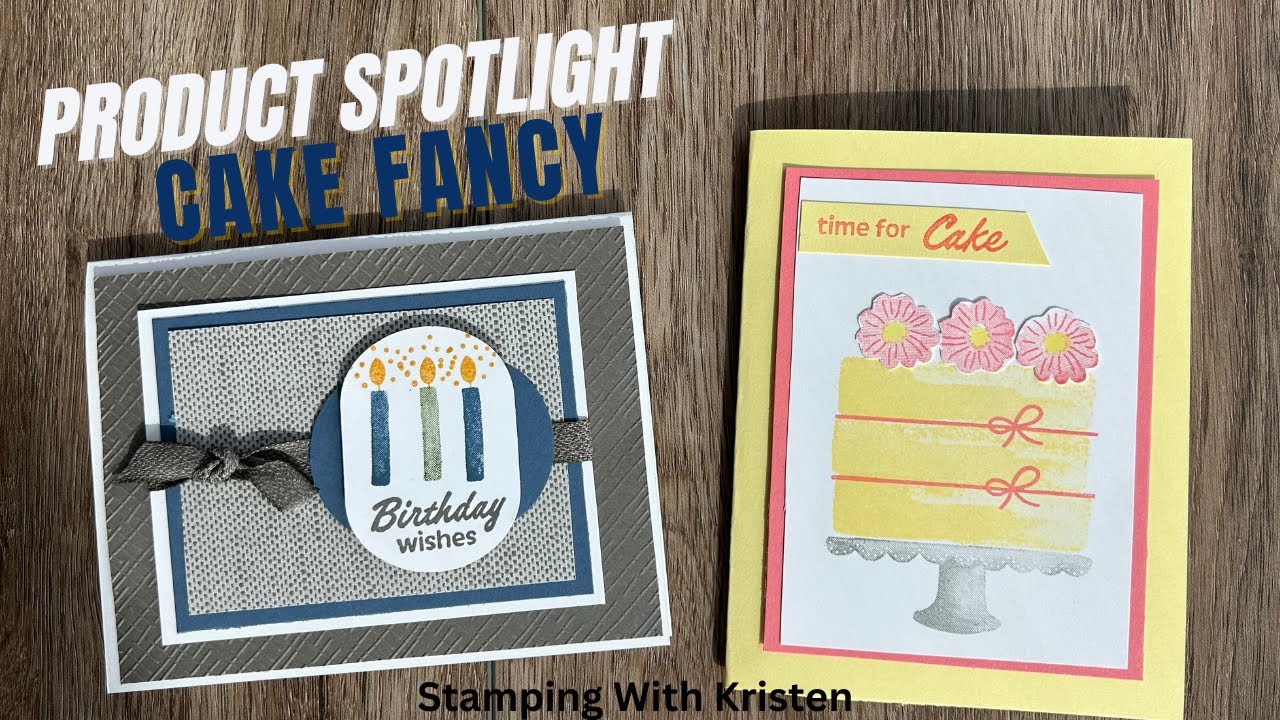 Product Spotlight Cake Fancy stamp set. See two totally different cards using the same set.