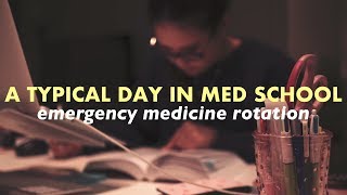 A Typical Day In Medical School--Emergency Medicine Rotation