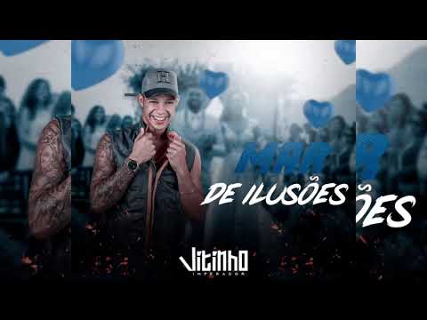 Vitinho Imperador- Mar de Ilusões