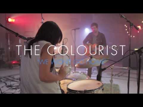 The Colourist (We Won't Go Home) - Wilcox Session