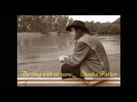 Chooka Parker ~ The Song With No Name
