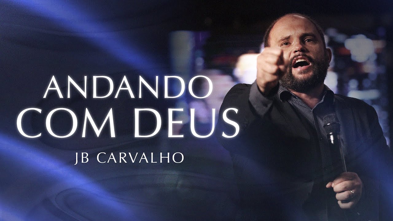 Andando com Deus | JB Carvalho