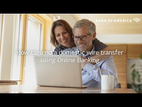 How to send a domestic wire transfer with Bank of America Online Banking