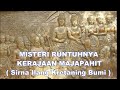 MISTERI RUNTUHNYA KERAJAAN MAJAPAHIT Sirna Ilang Kertaning Bumi