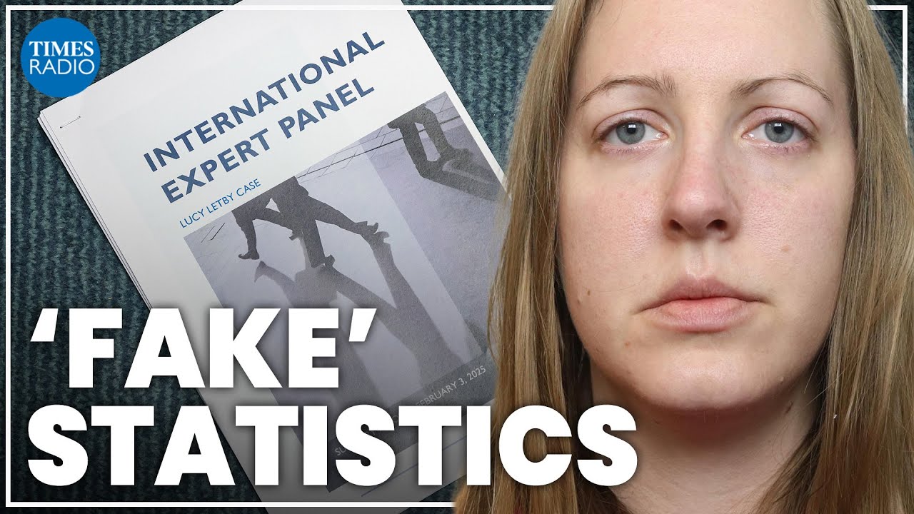 Lucy Letby: Trial's statistical evidence was a ‘scientific fake’