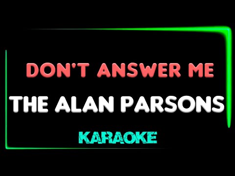 The Alan Parsons - Don't Answer Me - KARAOKE