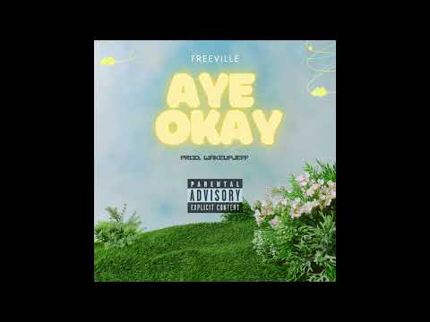 Freeville - Aye Okay (Remix)