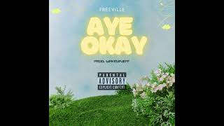 Download lagu Freeville - Aye Okay (Remix) mp3 Download lagu Freeville - Aye Okay (Remix) mp3