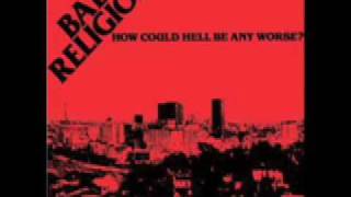 Bad Religion- We're Only Gonna Die (From Our Own Arrogance)