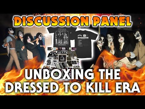 KISS ARMY NATION PODCAST Ep. 226 - Discussion Panel (The Unboxing of the Dressed to Kill Era)