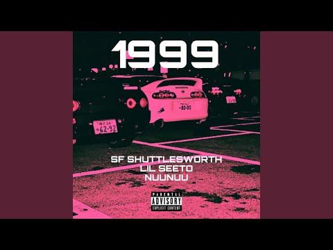 1999 (feat. Lil Seeto & NuuNuu)