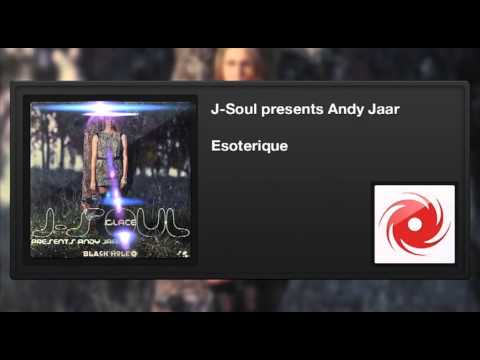 J-Soul presents Andy Jaar -- Esoterique