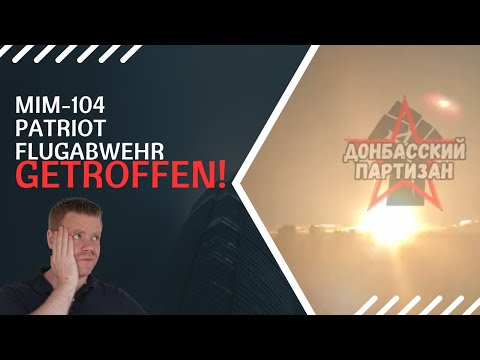 Patriot von den Russen getroffen! Lagebericht (198) und Q&A
