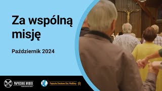 Papieska intencja modlitewna na październik 2024 - Za wspólną misję