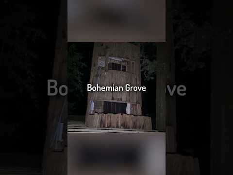 I Snuck into Bohemian Grove…