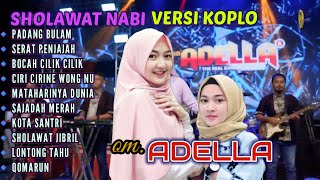 Download lagu SHOLAWAT NABI TERBARU ADELLA FULL KOPLO 🎵PADANG BULAN 🎵SERAT PENJAJAH mp3