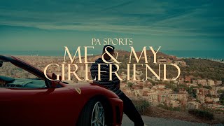 PA SPORTS - ME & MY GIRLFRIEND (prod. by CHEKAA) [Official Video]