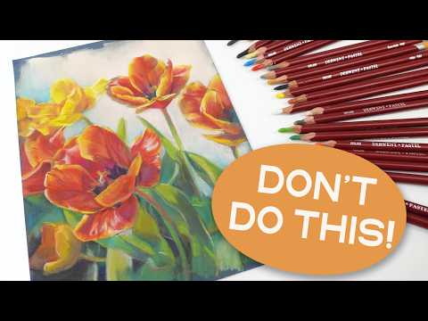 10 Pastel Pencil Mistakes (And How to Fix Them!)