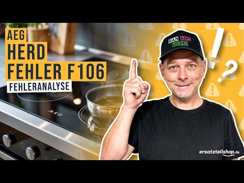 AEG Herd Fehler E106/F106 - Ursachen und Lösungen in nur 1 Minute erklärt!