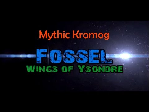 Mythic Kromog - PoV Fossel / Elemental Shaman