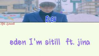 EDEN I'm still (feat kwon jina)  [ نطق - rom - lyrics ]