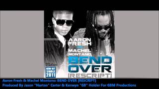 Aaron Fresh &amp; Machel Montano - Bend Over (Remix) &quot;2011 Soca&quot;