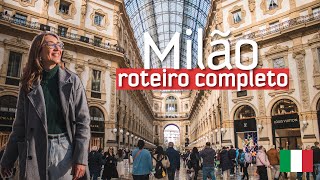 ROTEIRO MILÃO | O que fazer de 3 a 5 dias em Milão, na Itália