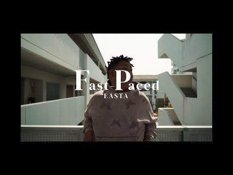 EASTA - Fast-Paced (Official Music Video)