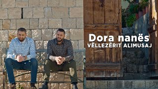 Vëllezërit Alimusaj - Dora E Nanes