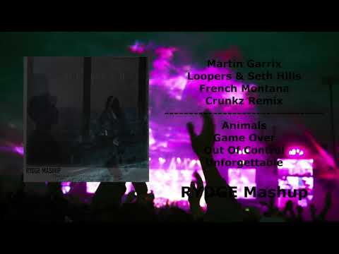 MG Animals vs Game Over vs French Montana Unforgettable vs Loopers Out Of The Control (RYDGE MASHUP)