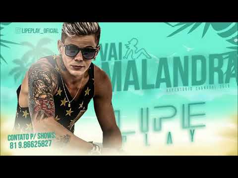 LIPE PLAY   VAI MALANDRA   VERSÃO 2018