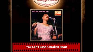 Billie Holiday &amp; Louis Armstrong – You Can´t Lose A Broken Heart