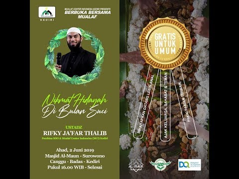 Nikmat Hidayah Di Bulan Suci Bersama Ust.Rifky Ja'far Thalib - Mualaf Center Kediri